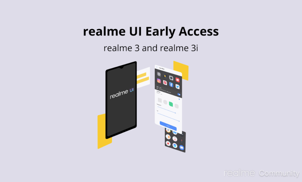 Get Early Access of Realme UI for Realme 3 and Realme 3i Get Early Access of Realme UI for Realme 3 and Realme 3i