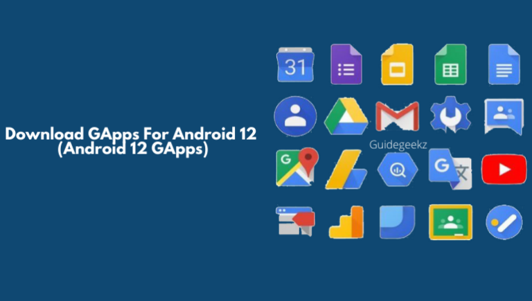 Download GApps For Android 12 (Android 12 GApps) - GuideGeekz