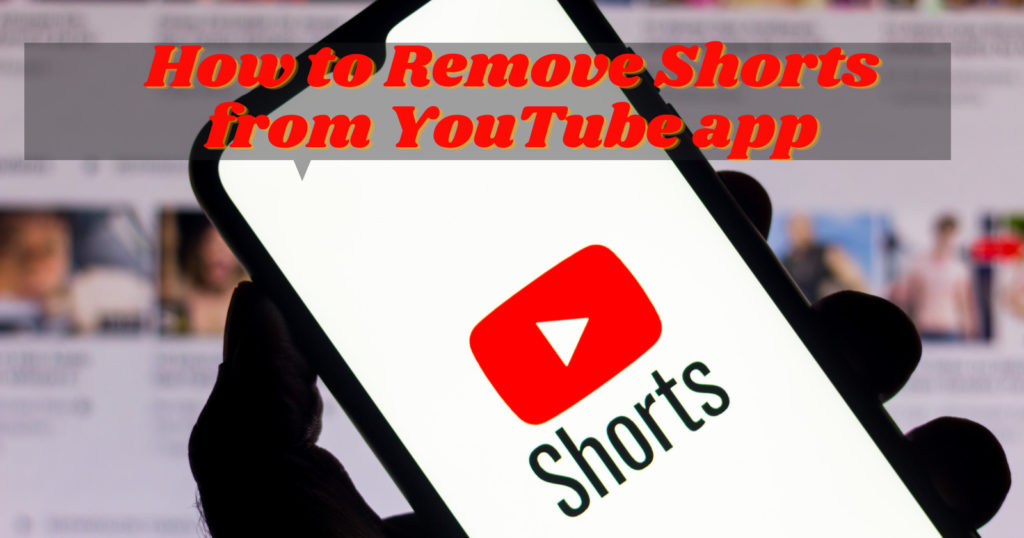 How to Remove Shorts from YouTube app How to Remove Shorts from YouTube app